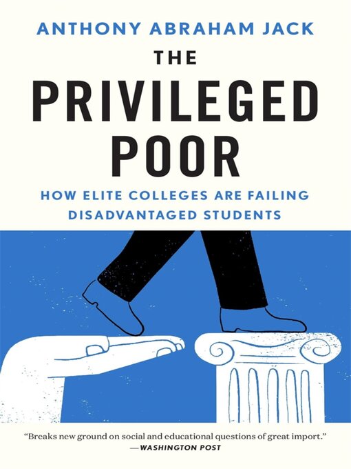 Title details for The Privileged Poor by Anthony Abraham Jack - Available